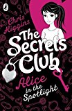 Secrets Club: Alice in the Spotlight (The Secrets Club)