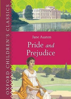 Pride and Prejudice (Oxford Children's Classics)