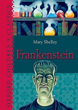 Frankenstein (Oxford Children's Classics)