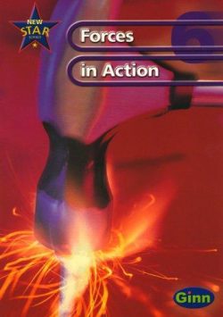 New Star Science 6: Forces in Action: Pupil's Book (New Star Science)