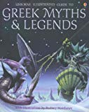 Greek Myths & Legends - Usborne Illustrated Guide (Usborne Myths & Legends)