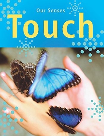 Touch (Our Senses)