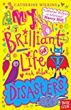 My Brilliant Life and Other Disasters: My Best Friend and Other Enemies (My Best Friend 2)