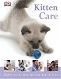 Kitten Care (How to Look After Your Pet)