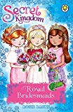 Secret Kingdom: Special 8: Royal Bridesmaids