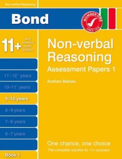 Bond Assessment Papers Non-Verbal Reasoning 9-10 yrs Bk 1