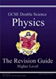 GCSE Double Science: Physics: the Revision Guide: Higher Level