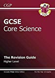 GCSE Core Science Revision Guide - Higher (with Online Edition)