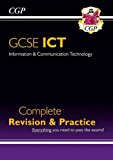 GCSE ICT Complete Revision and Practice