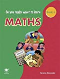 So You Really Want to Learn Maths Book 2