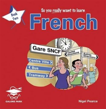 So You Really Want to Learn French Book 2 (So You Really Want to Learn S)