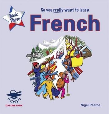 So You Really Want to Learn French Book 3 (So You Really Want to Learn S)